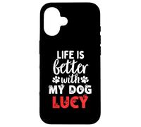 Nom du Chien Lucy Life is Better with My Dog Named Lucy Coque pour iPhone 16