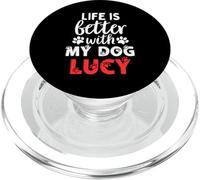 Nom du Chien Lucy Life is Better with My Dog Named Lucy PopSockets PopGrip pour MagSafe
