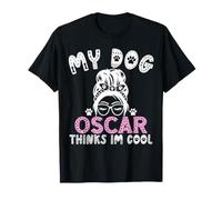 Nom du Chien Oscar personnalisé My Dog Thinks Im Cool T-Shirt