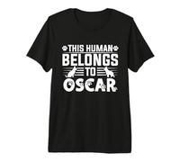 Nom du Chien Oscar personnalisé This Human Belongs to a T-Shirt Haut de Gamme