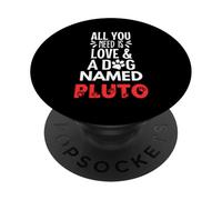 Nom du chien Pluto - All You Need is Love! PopSockets PopGrip Adhésif