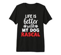 Nom du Chien Rascal Life is Better with My Dog Named Rascal T-Shirt Haut de Gamme