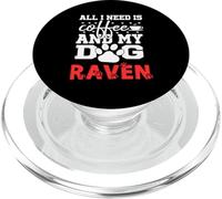 Nom du Chien Raven All in Need is Coffee My Dog Named Raven PopSockets PopGrip pour MagSafe