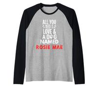Nom du chien Rosie Mae - All You Need is Love! Manche Raglan