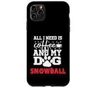 Nom du Chien Snowball All in Need is Coffee My Dog Named Coque pour iPhone 11 Pro Max