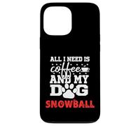 Nom du Chien Snowball All in Need is Coffee My Dog Named Coque pour iPhone 13 Pro Max
