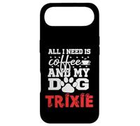 Nom du Chien Trixie All in Need is Coffee My Dog Named Trixie Coque pour iPhone Air