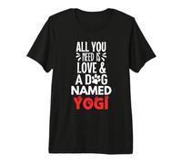 Nom du Chien Yogi - All You Need is Love ! T-Shirt Haut de Gamme