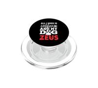 Nom du Chien Zeus All in Need is Coffee My Dog Named Zeus PopSockets PopGrip pour MagSafe