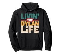 Nom du t-Shirt Livin' The Dylan Life Dylan Sweat à Capuche