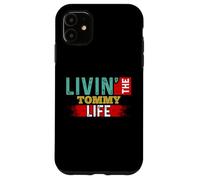 Nom du t-Shirt Livin' The Tommy Life Tommy Coque pour iPhone 11