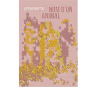 Nom d'un animal - Antoine Mouton - La Contre Allee - broché - Poésie
