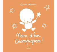 Nom d'un champignon !