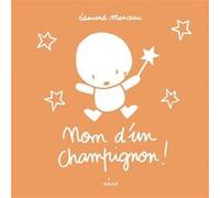 Nom d'un champignon !