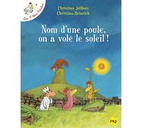 Les P'tites Poules - Nom D'une Poule, On A Volé Le Soleil !