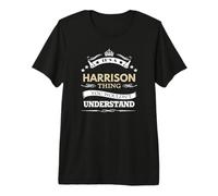 Nom Harrison - C'est Un Truc de Harrison Que Vous ne voudriez Pas T-Shirt Haut de Gamme