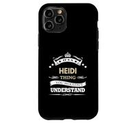 nom Heidi - C'est Quelque Chose Que Vous ne voudriez Pas Coque pour iPhone 11 Pro