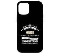 nom Heidi - C'est Quelque Chose Que Vous ne voudriez Pas Coque pour iPhone 12/12 Pro