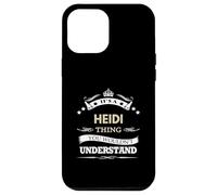 nom Heidi - C'est Quelque Chose Que Vous ne voudriez Pas Coque pour iPhone 12 Pro Max