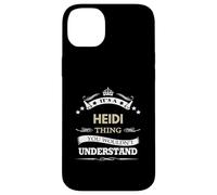 nom Heidi - C'est Quelque Chose Que Vous ne voudriez Pas Coque pour iPhone 14 Plus