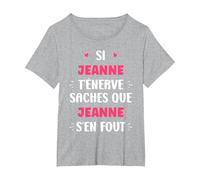 Nom Jeanne t'énerve Humour prénom personnalisé Jeanne T-Shirt, Femme Grandes Tailles, Gris Chiné, 3X