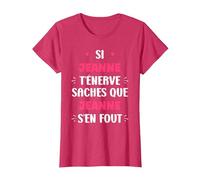 Nom Jeanne t'énerve Humour prénom personnalisé Jeanne T-Shirt, Femme, Rouge Chiné, M