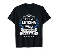 Nom Letisha - Un nom de truc Letisha que vous ne comprendriez pas T-Shirt
