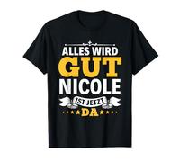 Nom Nicole Alles Wird Gut Beste Nicole T-Shirt
