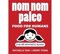 Nom Nom Paleo by Henry Fong Fong, Henry (Auteur)