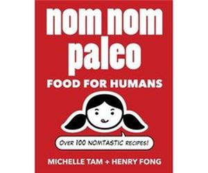 Nom Nom Paleo by Henry Fong Fong, Henry (Auteur)