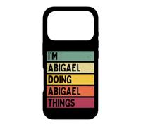Nom personnalisé Amusant de I'm Abigael Doing Abigael Things Coque pour iPhone 17 Pro