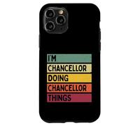 Nom personnalisé Amusant de I'm Chancellor Doing Chancellor Things Coque pour iPhone 11 Pro