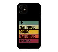 Nom personnalisé Amusant de I'm Mahmoud Doing Mahmoud Things Coque pour iPhone 11