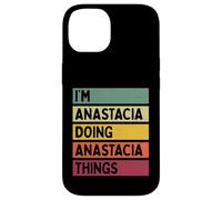 Nom personnalisé Amusant I'm Anastacia Doing Anastacia Things Coque pour iPhone 14