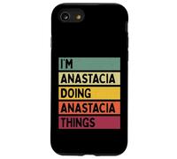 Nom personnalisé Amusant I'm Anastacia Doing Anastacia Things Coque pour iPhone SE (2020) / 7/8