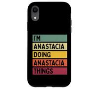Nom personnalisé Amusant I'm Anastacia Doing Anastacia Things Coque pour iPhone XR