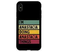 Nom personnalisé Amusant I'm Anastacia Doing Anastacia Things Coque pour iPhone XS Max