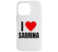 Nom personnalisé I Love Sabrina pour Femme en Forme de cœur Coque pour iPhone 14 Pro Max