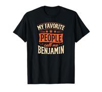 Nom personnalisé My Favorite People Call Me Benjamin T-Shirt