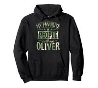 Nom personnalisé My Favorite People Call Me Oliver Sweat à Capuche