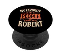 Nom personnalisé My Favorite People Call Me Robert PopSockets PopGrip Adhésif