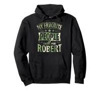 Nom personnalisé My Favorite People Call Me Robert Sweat à Capuche