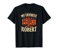 Nom personnalisé My Favorite People Call Me Robert T-Shirt