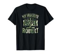 Nom personnalisé My Favorite People Call Me Robert T-Shirt
