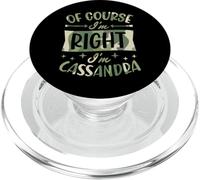 Nom personnalisé « of Course I'm Right I'm Cassandra » PopSockets PopGrip pour MagSafe
