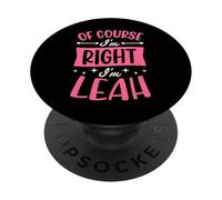 Nom personnalisé « of Course I'm Right I'm Leah » PopSockets PopGrip Adhésif