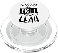 Nom personnalisé « of Course I'm Right I'm Leah » PopSockets PopGrip pour MagSafe