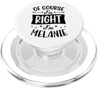 Nom personnalisé « of Course I'm Right I'm Melanie » PopSockets PopGrip pour MagSafe