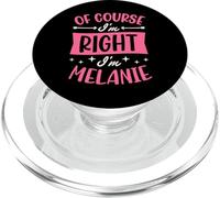 Nom personnalisé « of Course I'm Right I'm Melanie » PopSockets PopGrip pour MagSafe