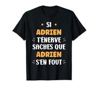 Nom Si Adrien t'énerve Humour prénom Adrien T-Shirt